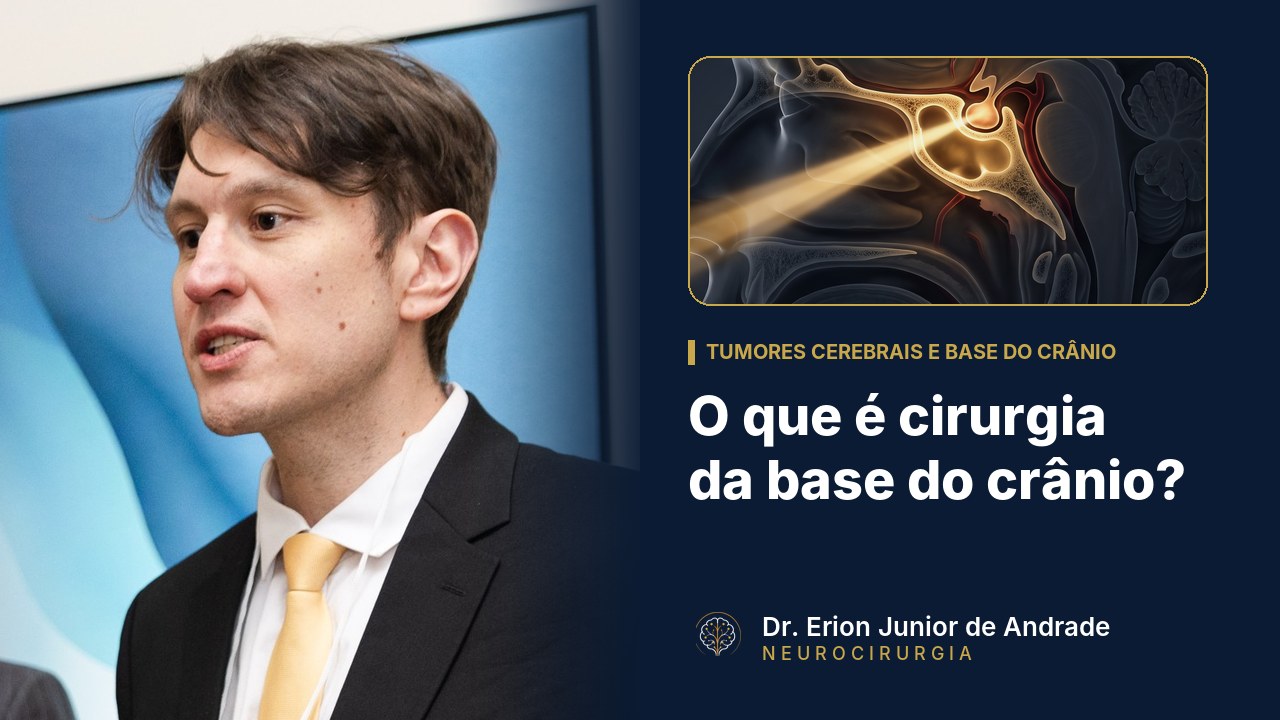 O que é cirurgia da base do crânio e por que ela é complexa?